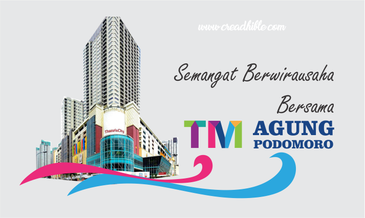 Bangun Semangat Berwirausahamu Bersama TM Agung Podomoro!