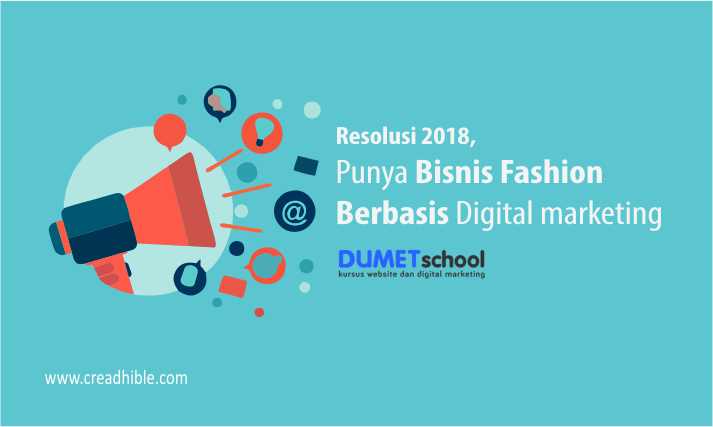 Resolusi 2018, Punya Bisnis Fashion Berbasis Internet Marketing