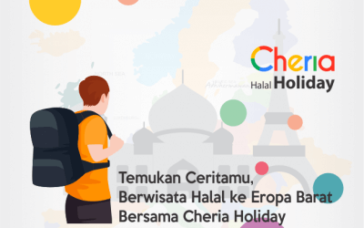Temukan Ceritamu, Berwisata Halal ke Eropa Barat Bersama Cheria Holiday