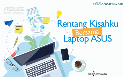 Rentang Kisahku Bersama Laptop ASUS