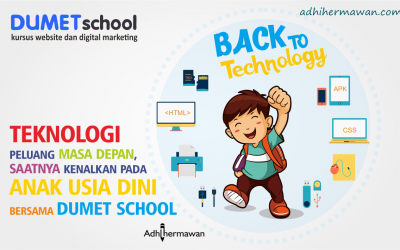 Teknologi Peluang Masa Depan, Saatnya Kenalkan pada Anak Usia Dini bersama Dumet School