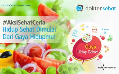 #AksiSehatCeria Hidup Sehat dimulai dari Gaya Hidupmu!