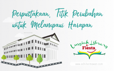 Perpustakaan; Titik Perubahan untuk Melampaui Harapan