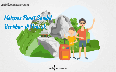 Melepas Penat Sambil Berlibur di Puncak
