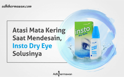 Atasi Mata Kering Saat Mendesain, Insto Dry Eye Solusinya