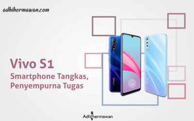 Vivo S1 Smartphone Tangkas, Penyempurna Tugas