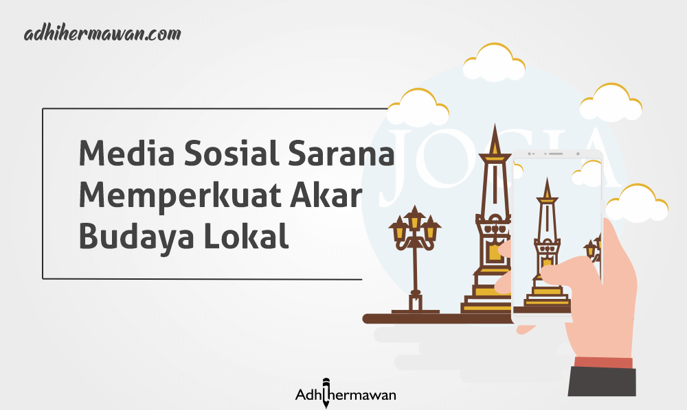 Media Sosial Sarana Memperkuat Akar Budaya Lokal